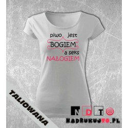 Koszulka z nadrukiem - Piwo jest bogiem, a seks nałogiem