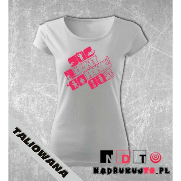 Koszulka z nadrukiem - Don't panic! Koszulka z nadrukiem - Don't panic!