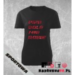 Koszulka z nadrukiem - Pierdole nie robie! Koszulka z nadrukiem - Pierdole nie robie!