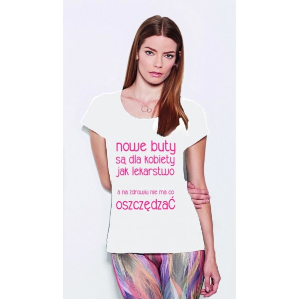 Nowe buty są dla kobiety jak lekarstwo - Koszulka z nadrukiem Nowe buty są dla kobiety jak lekarstwo - Koszulka z nadrukiem