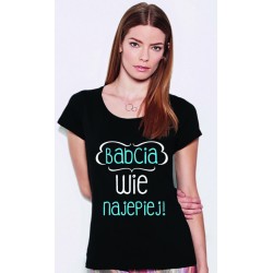 Babcia wie najlepiej! - Koszulka z nadrukiem idealna na dzień Babci