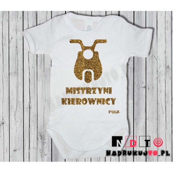 Body dziecięce z nadrukiem - mistrzyni kierownicy Body dziecięce z nadrukiem - mistrzyni kierownicy