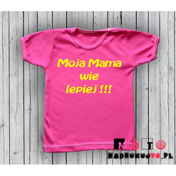 Koszulka niemowlęca z nadrukiem - moja mama wie lepiej Koszulka niemowlęca z nadrukiem - moja mama wie lepiej