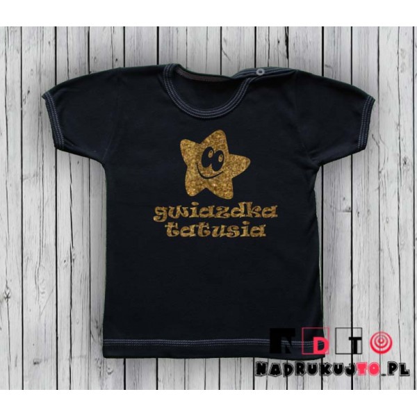 Koszulka niemowlęca z nadrukiem - gwiazdka tatusia Koszulka niemowlęca z nadrukiem - gwiazdka tatusia