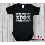 Body dziecięce z nadrukiem - Born to play XBOX with my daddy Body dziecięce z nadrukiem - Born to play XBOX with my daddy