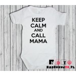Body dziecięce z nadrukiem - Keep Calm and Call Mama Body dziecięce z nadrukiem - Keep Calm and Call Mama