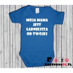 Body dziecięce z nadrukiem - moja mama jest ładniejsza od Twojej