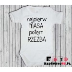 Body dziecięce z nadrukiem - najpierw masa potem rzeźba Body dziecięce z nadrukiem - najpierw masa potem rzeźba