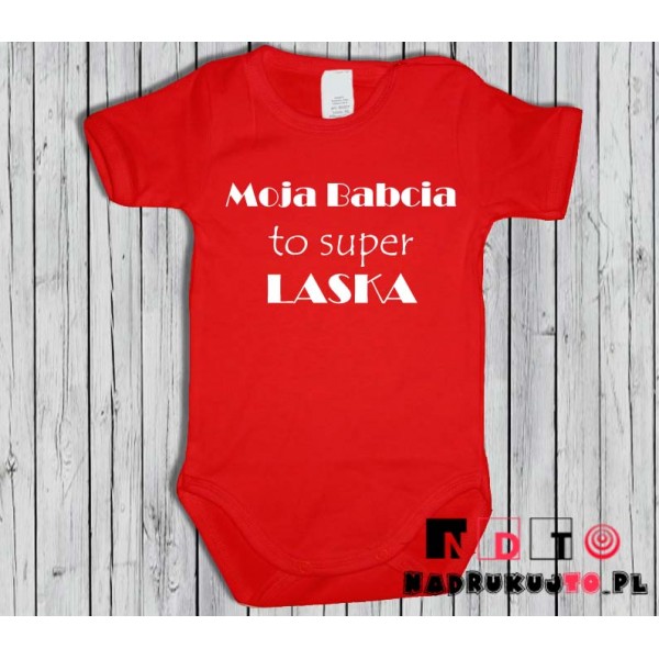 Body dziecięce z nadrukiem - Moja Babcia to super laska Body dziecięce z nadrukiem - Moja Babcia to super laska