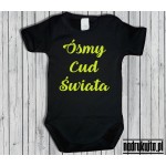 Ósmy cud świata - body dziecięce z nadrukiem Ósmy cud świata - body dziecięce z nadrukiem