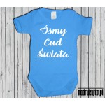 Ósmy cud świata - body dziecięce z nadrukiem Ósmy cud świata - body dziecięce z nadrukiem