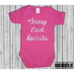 Ósmy cud świata - body dziecięce z nadrukiem Ósmy cud świata - body dziecięce z nadrukiem