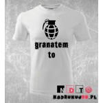 Koszulka z nadrukiem - Granatem to! Koszulka z nadrukiem - Granatem to!