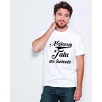 Najlepszy Tata na świecie - koszulka z nadrukiem Najlepszy Tata na świecie - koszulka z nadrukiem