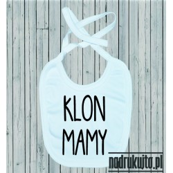 Klon mamy - śliniak dziecięcy