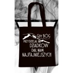 Gdy Bóg przydzielał dziadków - torba ekologiczna Gdy Bóg przydzielał dziadków - torba ekologiczna